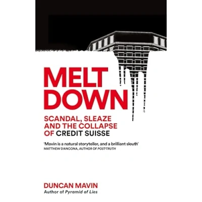 Image of Meltdown: Scandal, Sleaze and the Collapse of Credit Suisse