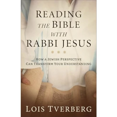 Image of Reading the Bible with Rabbi Jesus: How a Jewish Perspective Can Transform Your Understanding