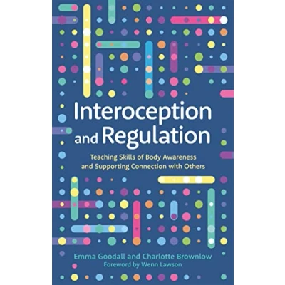 Image of Interoception and Regulation: Teaching Skills of Body Awareness Supporting Connection with Others