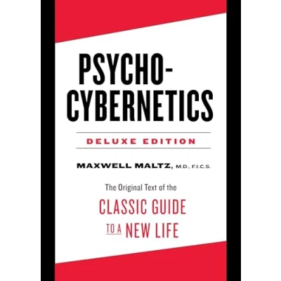 Image of Psycho Cybernetics Deluxe Edition: the Original Text of Classic Guide to a New Life