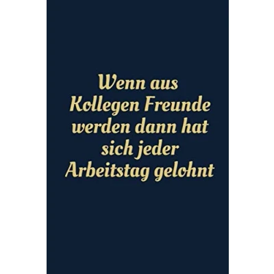 Image of Wenn aus Kollegen Freunde werden dann hat sich jeder Arbeitstag gelohnt: Notizbuch mitarbeiter DIN A5 lustiges Notizheft 120 Seiten liniertes ...