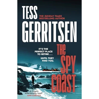 Image of the Spy Coast: unmissable new thriller series from Sunday Times bestselling author of Rizzoli &amp; Isles
