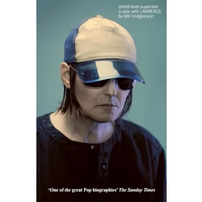 Image of Street Level Superstar: A Year With Lawrence: WINNER OF THE 2025 PENDERYN MUSIC BOOK PRIZE
