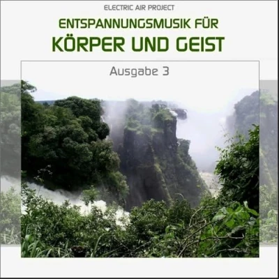 Image of Entspannungsmusik für Körper und Geist 3 (für Meditation, Tiefenentspannung Wellness die Seele)