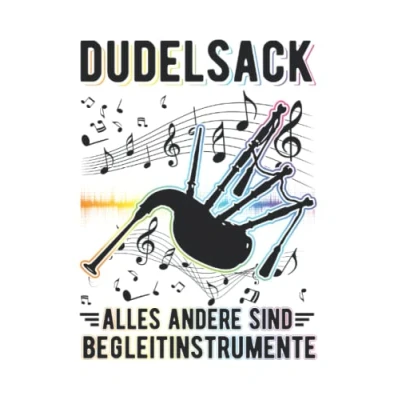 Image of Dudelsack Notizbuch: Alles andere sind Begleitinstrumente / 6x9 Zoll 120 karierte Seiten