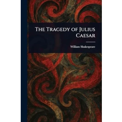 Image of The Tragedy of Julius Caesar