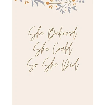 Image of She Believed, Could, So Did: Journal, Diary &amp; Notebook for Women (College Rule)