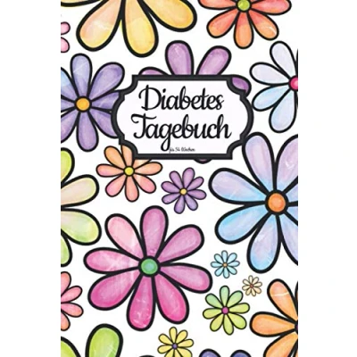 Image of Diabetes Tagebuch mit Blumen Motiv Cover für 54 Wochen: DIN A5 Wochen, Medikamenten Plan und als übersichtlicher Wochen ... Zum selbst eintragen der Blutzuckerwerte.