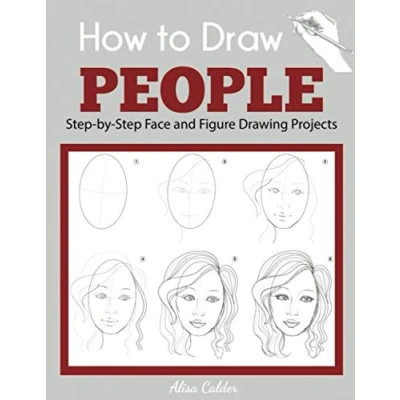 Image of How to Draw People: Step by Face and Figure Drawing Projects