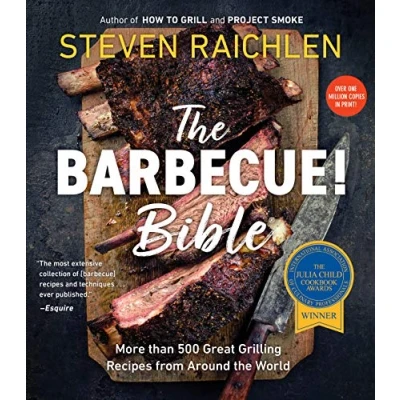 Image of the Barbecue! Bible: More than 500 Great Grilling Recipes from Around World