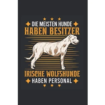 Image of Irischer Wolfshund Notizbuch: Besitzer Irish Wolfhound / 6x9 Zoll 120 linierte Seiten