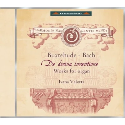 Image of Buxtehude &amp; Bach De Divina Inventione (Ivana Vallotti) (Dynamic: CDS738)