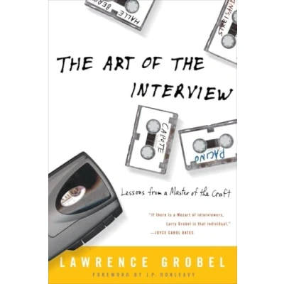 Image of the Art of Interview: Lessons from a Master Craft