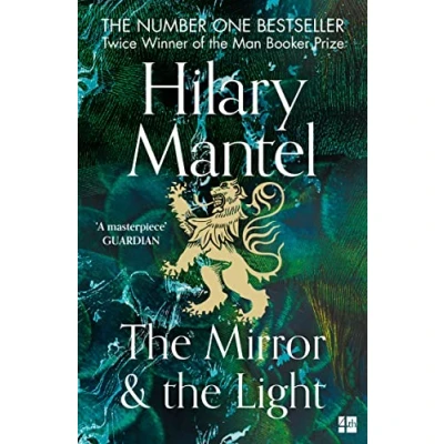 Image of the Mirror and Light: conclusion to Booker Prize winning bestselling Wolf Hall trilogy, soon be a major TV series: 3