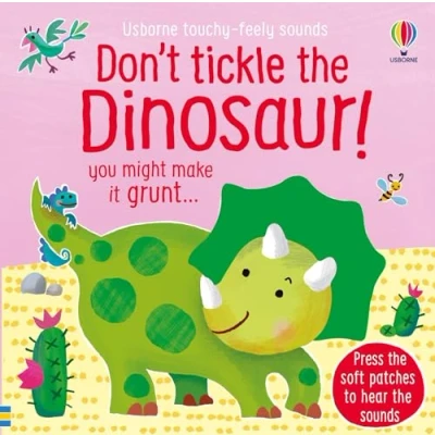 Image of Don&#039;t Tickle the Dinosaur!: uoy might make it grunt...