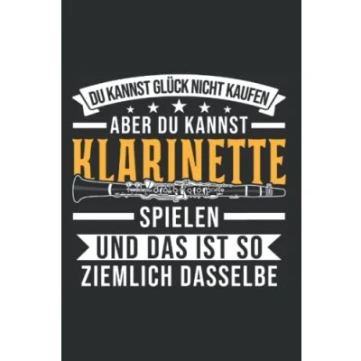 Image of Klarinette Notizbuch: Glück Klarinettist / 6x9 Zoll 120 karierte Seiten