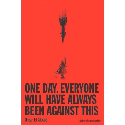 Image of One Day Everyone Will Have Always Been A