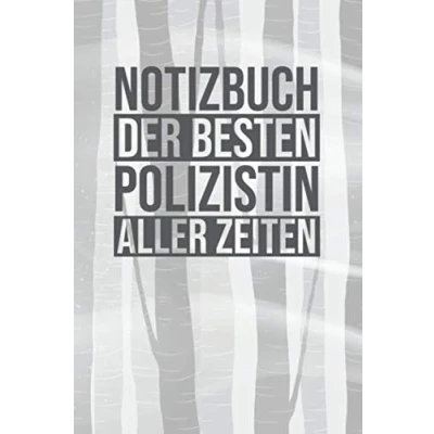 Image of Notizbuch Der Besten Polizistin Aller Zeiten: Tolles Geschenk für Polizistinnen I Notizbuch, 120 linierte Seiten Format 6x9 Zoll, DIN A5 Soft Cover matt