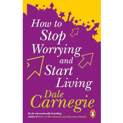 Image of How To Stop Worrying And Start Living