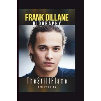 Image of FRANK DILLANE BIOGRAPHY: The Still Flame