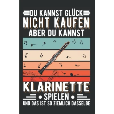Image of Klarinette Notizbuch: Glück Klarinettist / 6x9 Zoll 120 linierte Seiten
