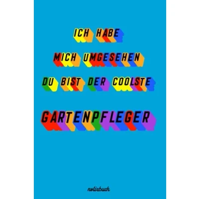 Image of Geschenk für den besten Gartenpfleger: Notizbuch als Gartenpfleger A5 / liniert 120 Seiten Tagebuch Terminplaner ... Mann zum Abschied Abschiedsgeschenk