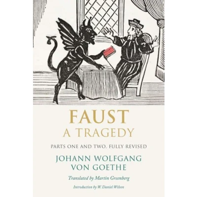 Image of Faust A Tragedy, Parts One and Two: Two, Fully Revised