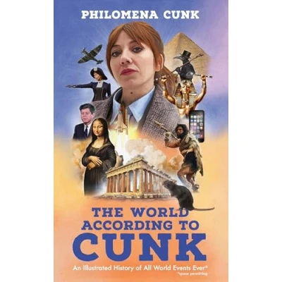 Image of The World According to Cunk: An Illustrated History of All Events Ever