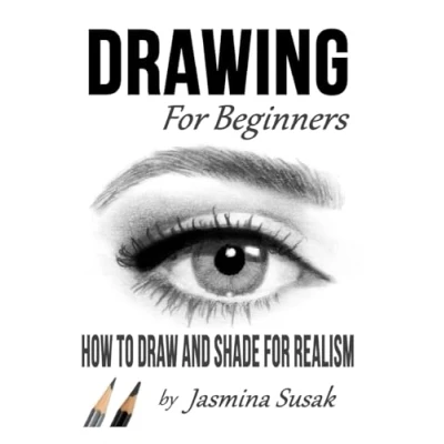 Image of Drawing for Beginners: How to Draw and Shade Realism