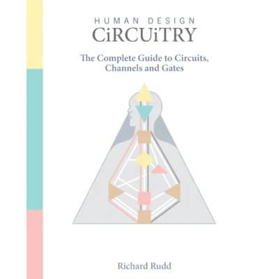 Image of Human Design Circuitry: The Complete Guide to Circuits, Channels and Gates