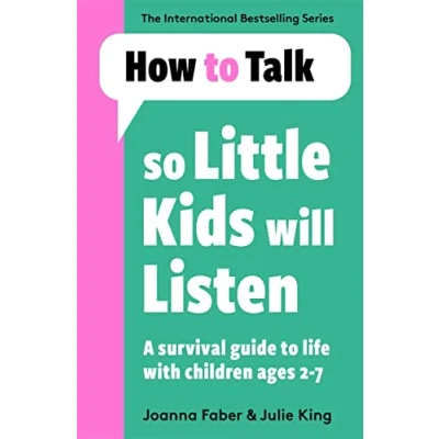 Image of How to Talk So Little Kids Will Listen: A Survival Guide Life With Children Ages 2 7