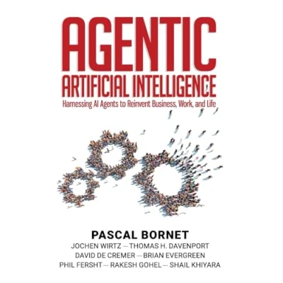 Image of Agentic Artificial Intelligence: Harnessing AI Agents to Reinvent Business, Work, and Life