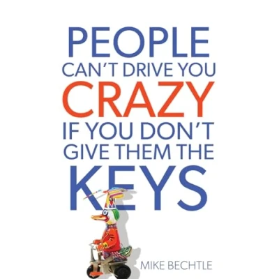 Image of People Can`t Drive You Crazy If Don`t Give Them the Keys
