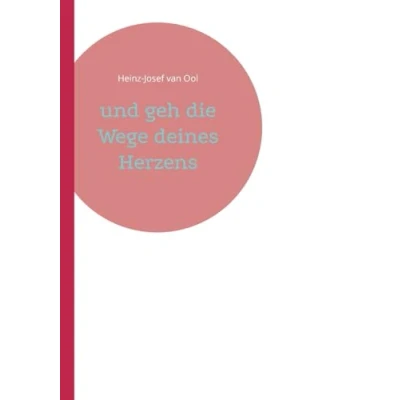 Image of und geh die Wege deines Herzens