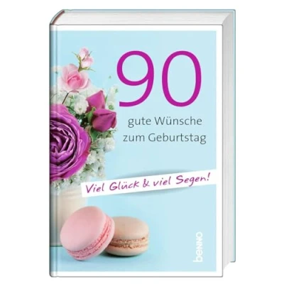 Image of 90 gute Wünsche zum Geburtstag: viel Glück &amp; Segen