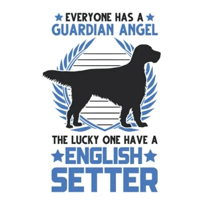 Image of English Setter Notizbuch: Schutzengel Englischer / 6x9 Zoll 120 linierte Seiten
