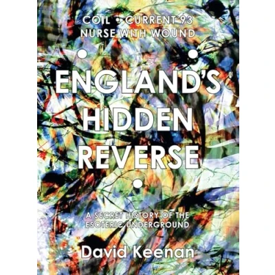 Image of England&#039;s Hidden Reverse: A Secret History of the Esoteric Underground (Revised and Expanded Edition)