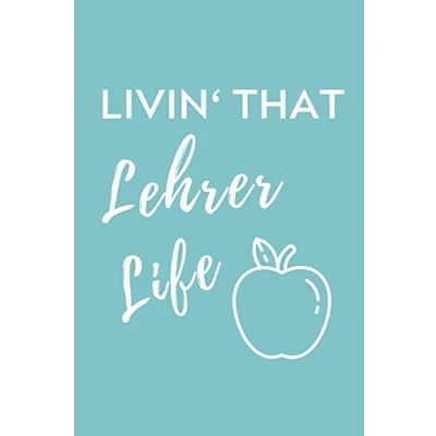 Image of LIVIN‘ THAT Lehrer LIFE: A5 Geschenkbuch KALENDER für Lehramt Studenten Geschenkidee zum Geburtstag Studienbeginn Erstes Semester Schulabschluss Abitur
