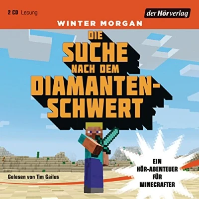 Image of Die Suche nach dem Diamantenschwert: Ein Hör Abenteuer für Minecrafter