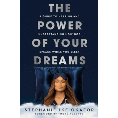 Image of The Power of Your Dreams: A Guide to Hearing and Understanding How God Speaks While You Sleep