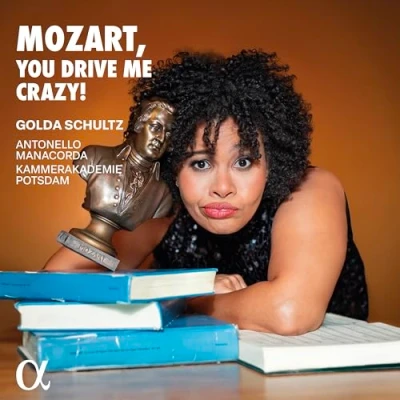 Image of Mozart,You Drive Me Crazy!
