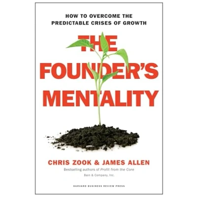 Image of the Founder&#039;s Mentality: How to Overcome Predictable Crises of Growth