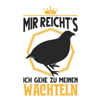Image of Wachtelzüchter Notizbuch: Mir reicht&#039;s Ich gehe zu meinen Wachteln / 6x9 Zoll 120 linierte Seiten
