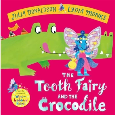 Image of the Tooth Fairy and Crocodile: a magical adventure perfect gift for any child with wobbly tooth!