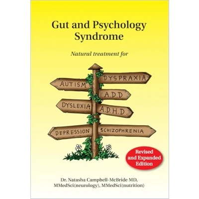 Image of Gut and Psychology Syndrome: Natural Treatment for Autism, Dyspraxia, A.D.D., Dyslexia, A.D.H.D., Depression, Schizophrenia, 2nd Edition