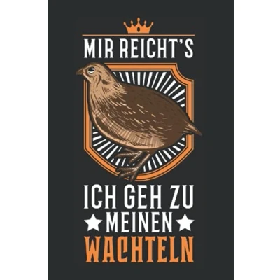 Image of Wachtel Notizbuch: Mir reichts Ich geh zu meinen Wachteln / 6x9 Zoll 120 karierte Seiten