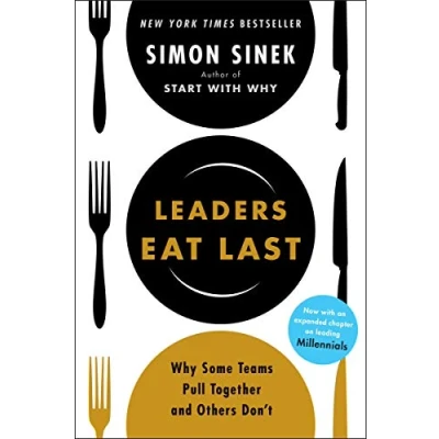 Image of Leaders Eat Last: the leadership book that every good manager needs, from multi million copy bestselling author of Start With Why