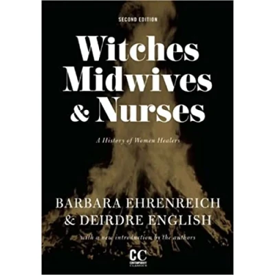 Image of Witches, Midwives, And Nurses (2nd Ed.): A History of Women Healers