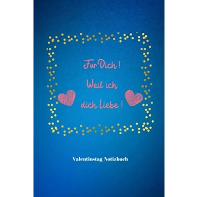Image of FÜR DICH! WEIL ICH DICH LIEBE!: A5 Notizbuch BLANKO LIEBLINGSMENSCH GESCHENKE PÄRCHEN FREUNDIN FREUNDSCHAFT FREUNDINNENBUCH VALENTINSTAG GESCHENKIDEE PÄRCHENBUCH