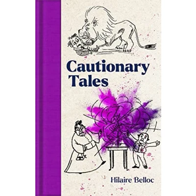Image of Cautionary Tales: by Hilaire Belloc